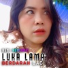 Luka Lama Berdarah Lagi - Single