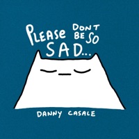 Please Don't Be So Sad - Single - Danny Casale