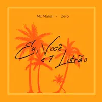 Eu, Você e 1 Litrão — Mc Maha