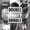 Double Dribble - Henny lyrics