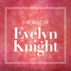 The Best Of Evelyn Knight