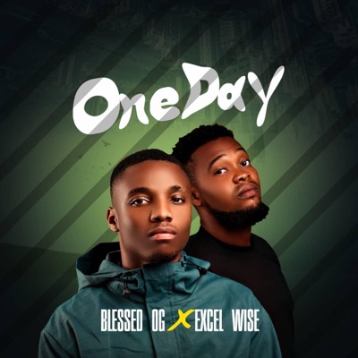 One Day (feat. Excel Wise) - Single