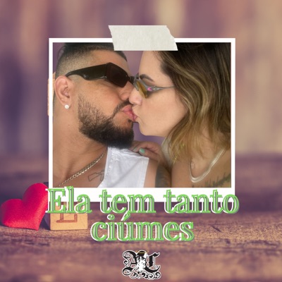 Ela Tem Tanto Ciúmes - Single