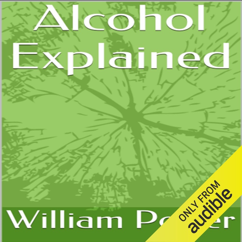 Alcohol Explained (Unabridged)