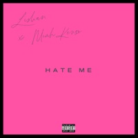 Hate Me (feat. Miah Kenzo) - Single - Lishan