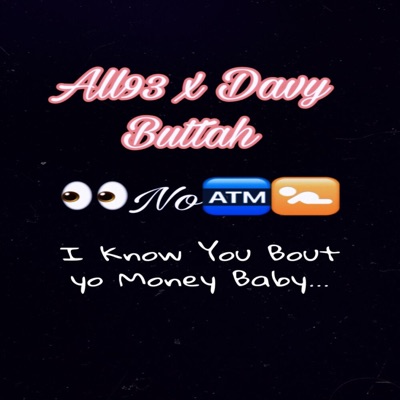 I Know You Bout Yo Money Baby (feat. Davy Buttah) - Single