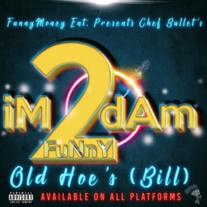 Old Hoes (Bill Didn't Do It)