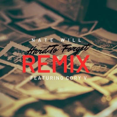 Hard to Forget (feat. Cory V) [Remix] - Single