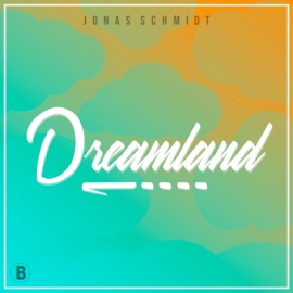 Dreamland Jonas Schmidt