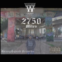 2750 Miles - Westside Gravy