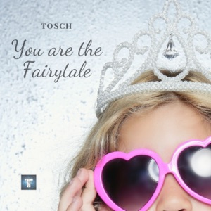 You Are the Fairytale - Single