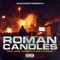 Roman Candles (feat. Jamil Honesty & Ace cannons) - 88Blessedbeats lyrics