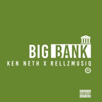 Big Bank (feat. RellzMusiq) - Single - Ken Neth
