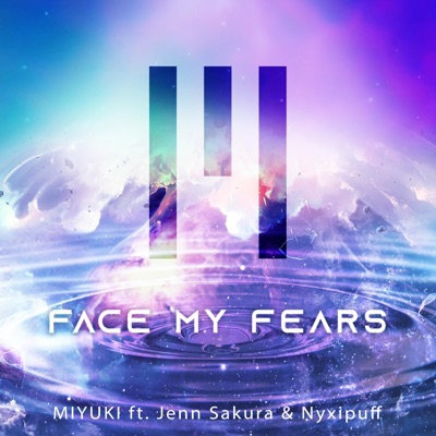 Face My Fears (feat. Jenn Sakura & Nyxipuff) - Single