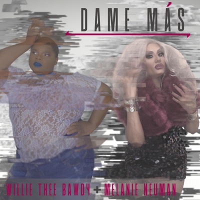 Dame Más (feat. Melanie Neuman) - Single