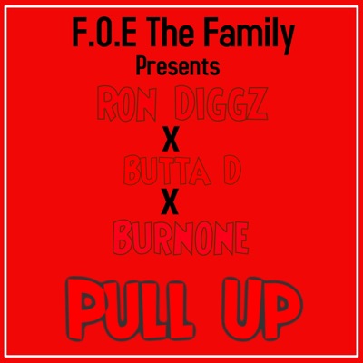 Pull Up (feat. Butta D & Burnone) - Single