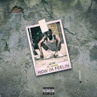 How I'm Feelin' - Single - No Savage
