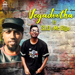 Vegadootha (feat. S.I.D & MC Bijju)