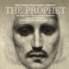 Selections from Kahlil Gibran's The Prophet