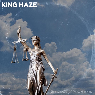 Commonwealth of PA Vs. King Haze
