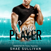 Cruel Player: An Enemies to Lovers Sports Romance (Unabridged) - Shae Sullivan