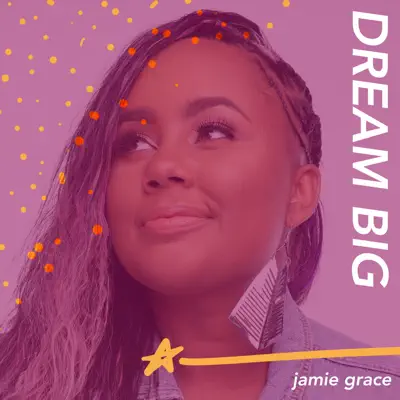Dream Big - Single - Jamie Grace