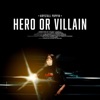 Hero or Villain