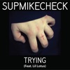 Trying (feat. Lil Lotus) - Single