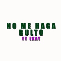 No Me Haga Bulto (feat. Exay) - Single - DJ Akolatroniko