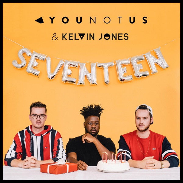 YOUNOTUS & Kelvin Jones mit Seventeen