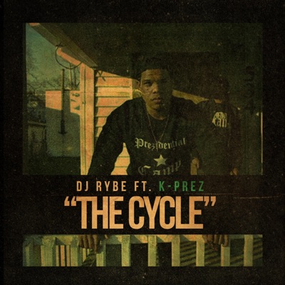 The Cycle (feat. K-Prez) - Single