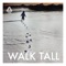 Walk Tall (feat. Weldon) artwork
