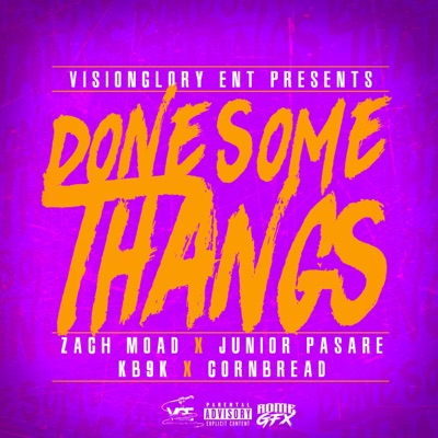 Done Some Thangs (feat. Junior Pasare, Kb9k & Cornbread) - Single