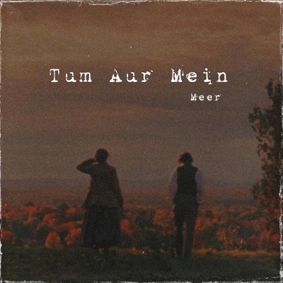 Tum aur Me - Single