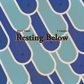 Resting Below Black°Adam & T. Castles
