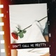 DON'T CALL ME PRETTY cover art