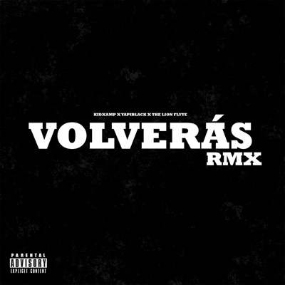 Volverás (feat. YapiBlack & The Lion Flyte) [RMX] - Single