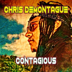 Chris Demontague - Contagious