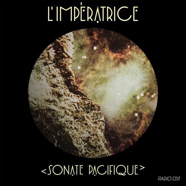 Sonate Pacifique (Radio Edit) [feat. Isaac Delusion] - Single - L'Impératrice