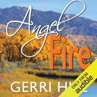 Gerri Hill - Angel Fire (Unabridged) artwork