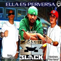 Ella Es Perversa (feat. Eddson Black) - Single - Abraham The Nene & Baby La Amenaza