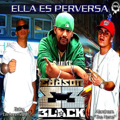 Ella Es Perversa (feat. Eddson Black) - Single