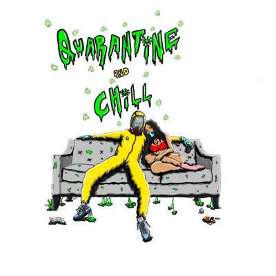 Quarantine and Chill