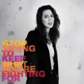 Stop Trying to Keep What You're Fighting For