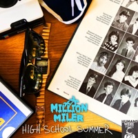 High School Summer - Single - Million Miler