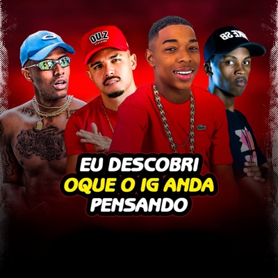 Eu Descobri oque o Ig Anda Pensando - Single