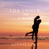 Für Immer und Ewig (Die Pension in Sunset Harbor – Buch 2) - Sophie Love