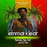 Bubble Pon Dat (feat. Master MC) - Single - Emmai Klear