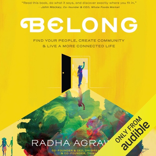 Belong: Find Your People, Create Community & Live a More Connected Life (Unabridged) cover