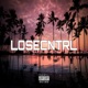 Losecntrl feat Torratti Single